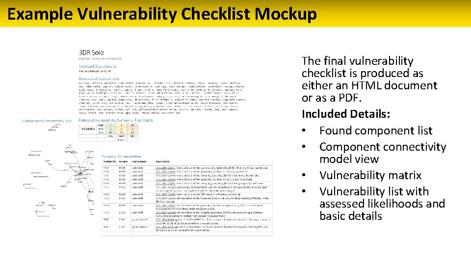 Example Vulnerability Checklist Mockup The final vulnerability checklist is produced as either an HTML
