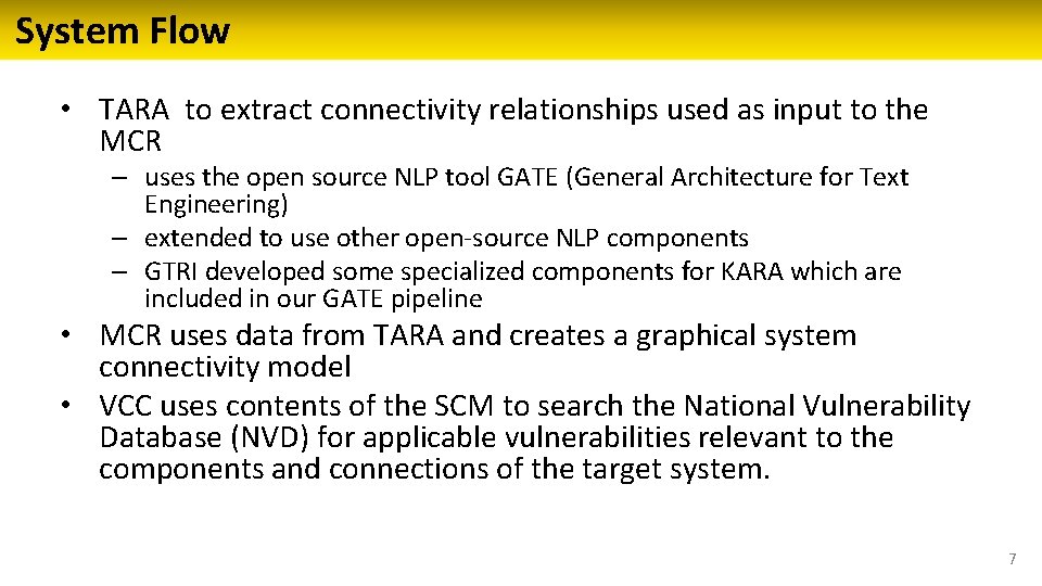 System Flow • TARA to extract connectivity relationships used as input to the MCR