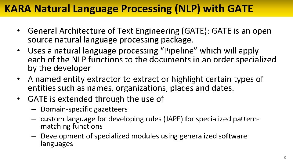 KARA Natural Language Processing (NLP) with GATE • General Architecture of Text Engineering (GATE):
