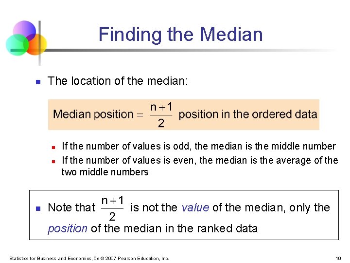 Finding the Median n The location of the median: n n n If the