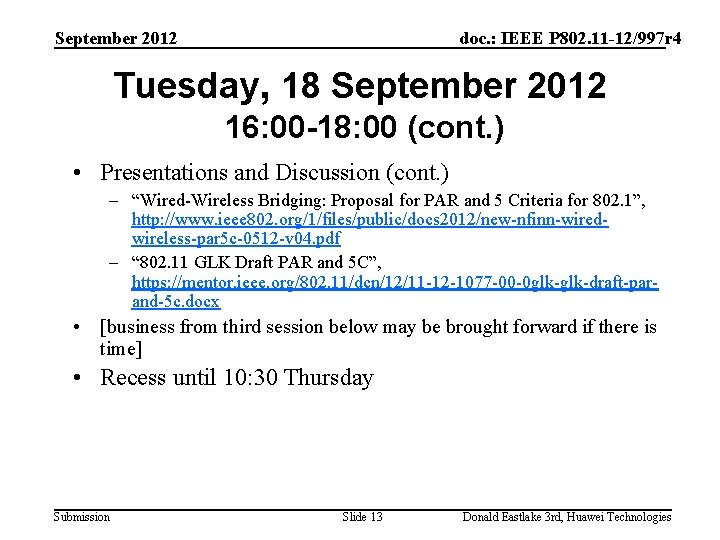 September 2012 doc. : IEEE P 802. 11 -12/997 r 4 Tuesday, 18 September