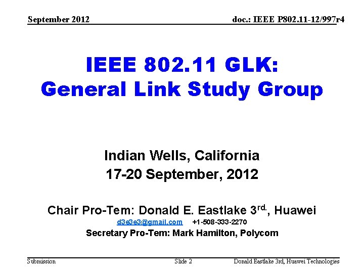 September 2012 doc. : IEEE P 802. 11 -12/997 r 4 IEEE 802. 11