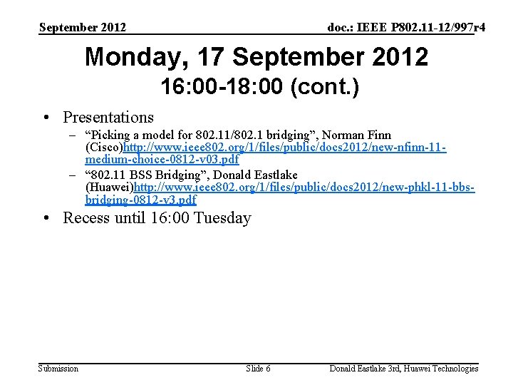 September 2012 doc. : IEEE P 802. 11 -12/997 r 4 Monday, 17 September