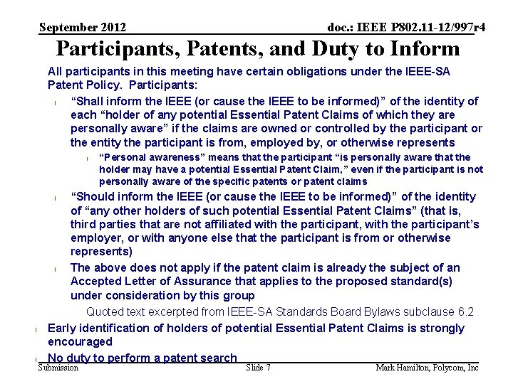 September 2012 doc. : IEEE P 802. 11 -12/997 r 4 Participants, Patents, and