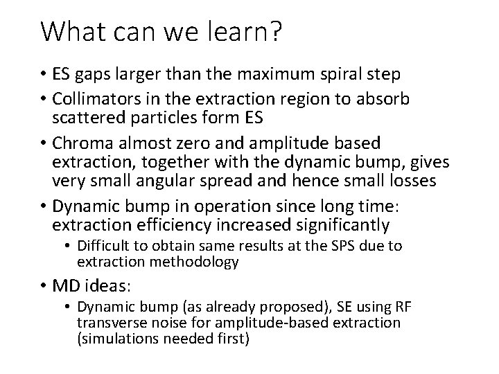 What can we learn? • ES gaps larger than the maximum spiral step •