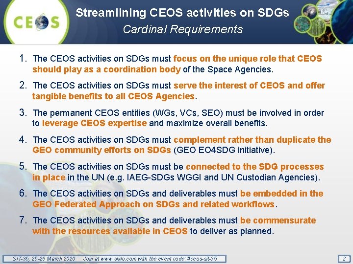Streamlining CEOS activities on SDGs Cardinal Requirements 1. The CEOS activities on SDGs must