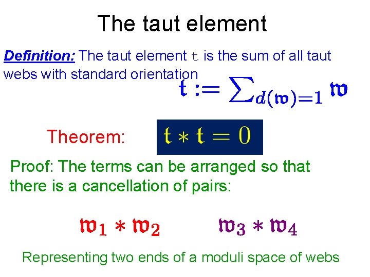 The taut element Definition: The taut element t is the sum of all taut