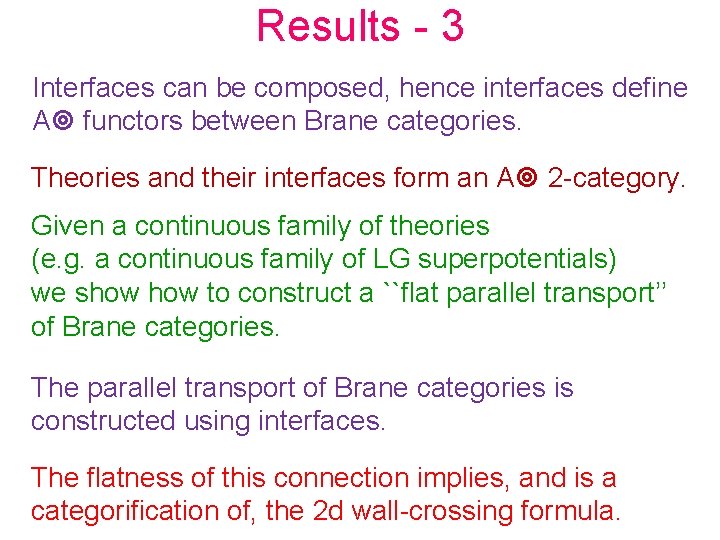 Results - 3 Interfaces can be composed, hence interfaces define A functors between Brane