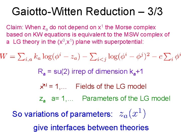 Gaiotto-Witten Reduction – 3/3 Claim: When za do not depend on x 1 the