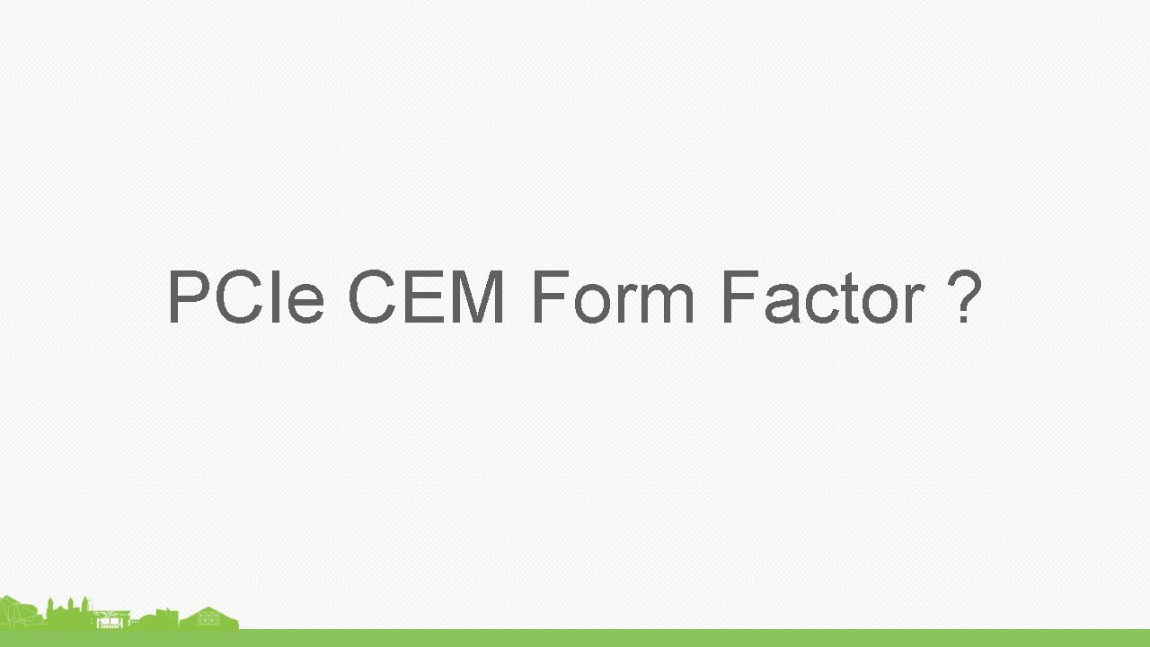 PCIe CEM Form Factor ? 