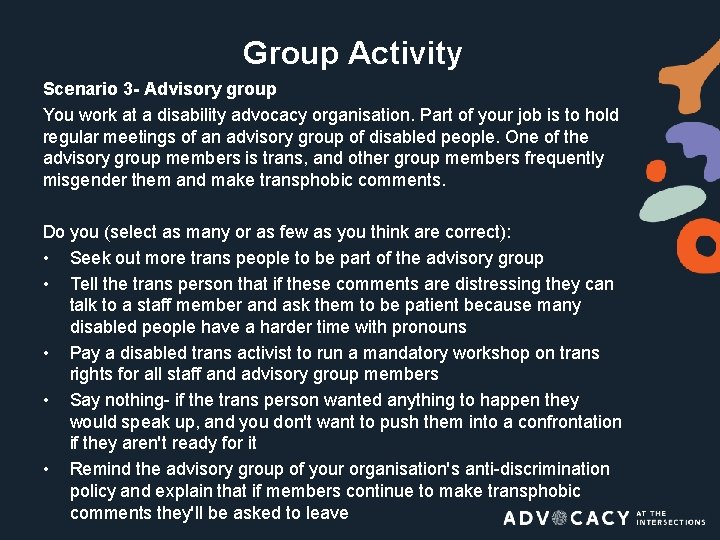 Group Activity Scenario 3 - Advisory group You work at a disability advocacy organisation.