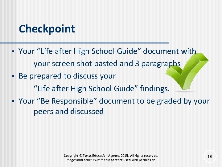 Checkpoint § § § Your “Life after High School Guide” document with your screen