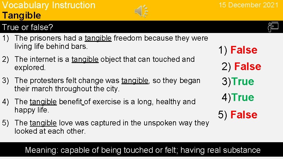 Vocabulary Instruction Tangible 15 December 2021 True or false? 1) The prisoners had a