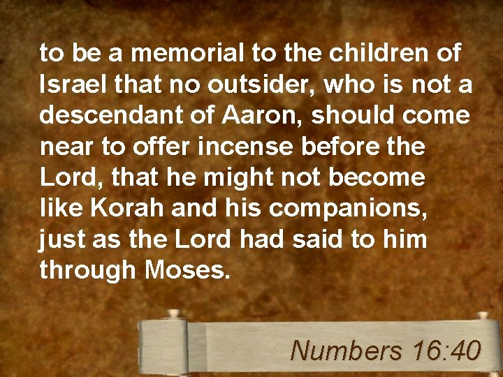 to be a memorial to the children of Israel that no outsider, who is