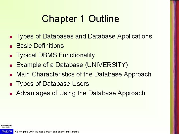 Chapter 1 Outline Types of Databases and Database Applications Basic Definitions Typical DBMS Functionality