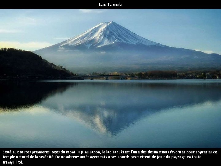 Lac Tanuki Situé aux toutes premières loges du mont Fuji, au Japon, le lac
