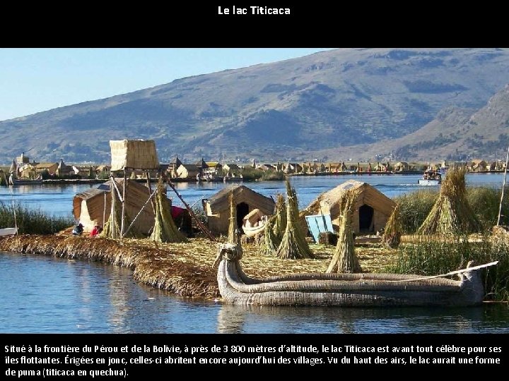 Le lac Titicaca Situé à la frontière du Pérou et de la Bolivie, à