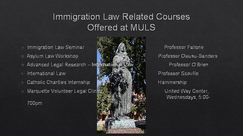 Immigration Law Related Courses Offered at MULS Immigration Law Seminar Asylum Law Workshop Advanced