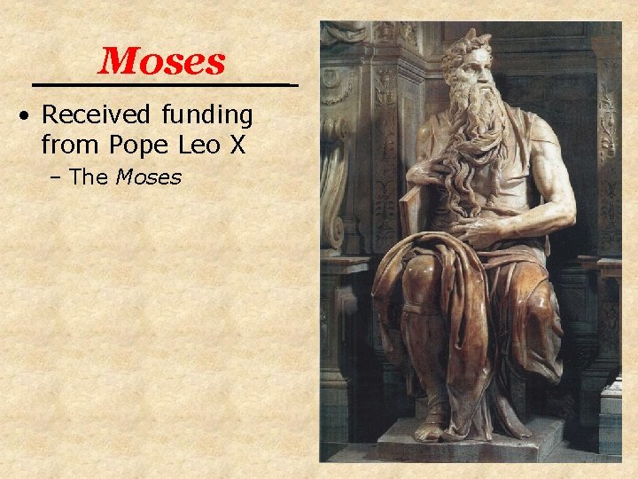 Moses • Received funding from Pope Leo X – The Moses 