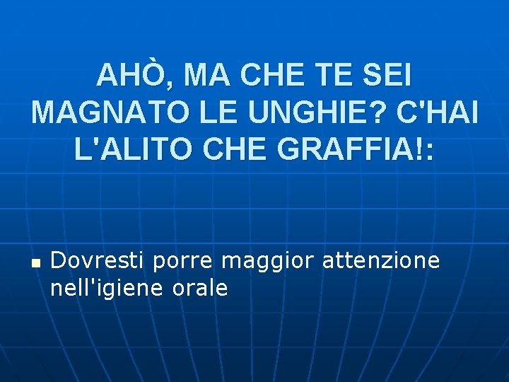 AHÒ, MA CHE TE SEI MAGNATO LE UNGHIE? C'HAI L'ALITO CHE GRAFFIA!: n Dovresti AHÒ, MA CHE TE SEI MAGNATO LE UNGHIE? C'HAI L'ALITO CHE GRAFFIA!: n Dovresti