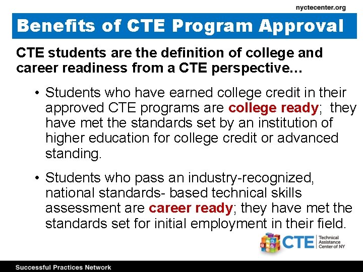 Benefits of CTE Program Approval CTE students are the definition of college and career