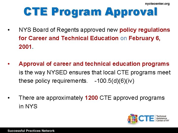 CTE Program Approval • NYS Board of Regents approved new policy regulations for Career