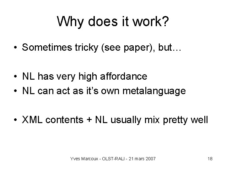 Why does it work? • Sometimes tricky (see paper), but… • NL has very