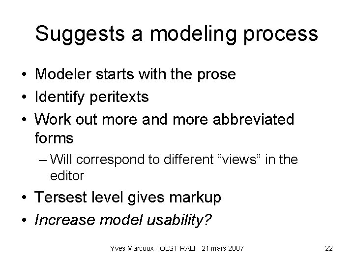 Suggests a modeling process • Modeler starts with the prose • Identify peritexts •