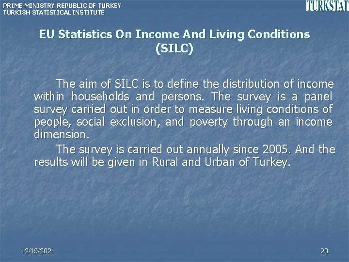 PRIME MINISTRY REPUBLIC OF TURKEY TURKISH STATISTICAL INSTITUTE EU Statistics On Income And Living