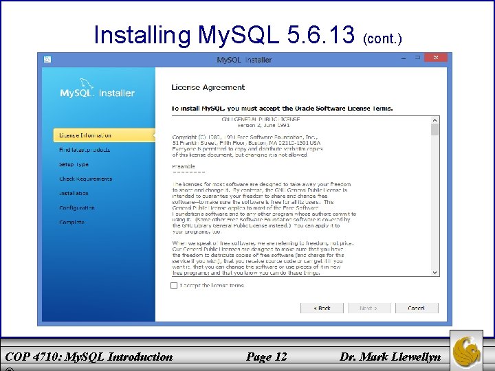 Installing My. SQL 5. 6. 13 (cont. ) COP 4710: My. SQL Introduction Page