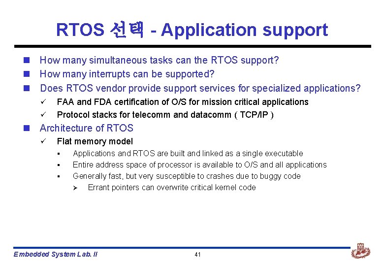 RTOS 선택 - Application support n How many simultaneous tasks can the RTOS support? RTOS 선택 - Application support n How many simultaneous tasks can the RTOS support?