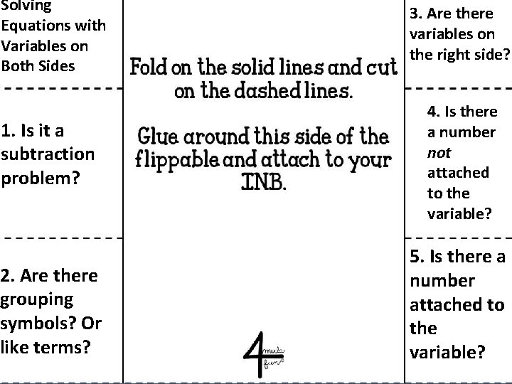 Solving Equations with Variables on Both Sides 1. Is it a subtraction problem? 2.