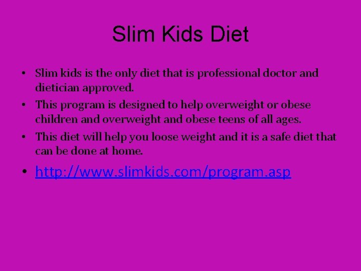 Slim Kids Diet • Slim kids is the only diet that is professional doctor