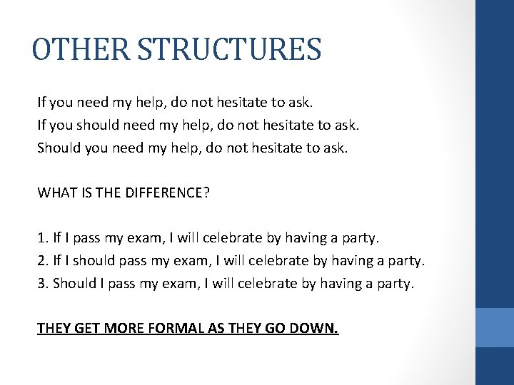 OTHER STRUCTURES If you need my help, do not hesitate to ask. If you