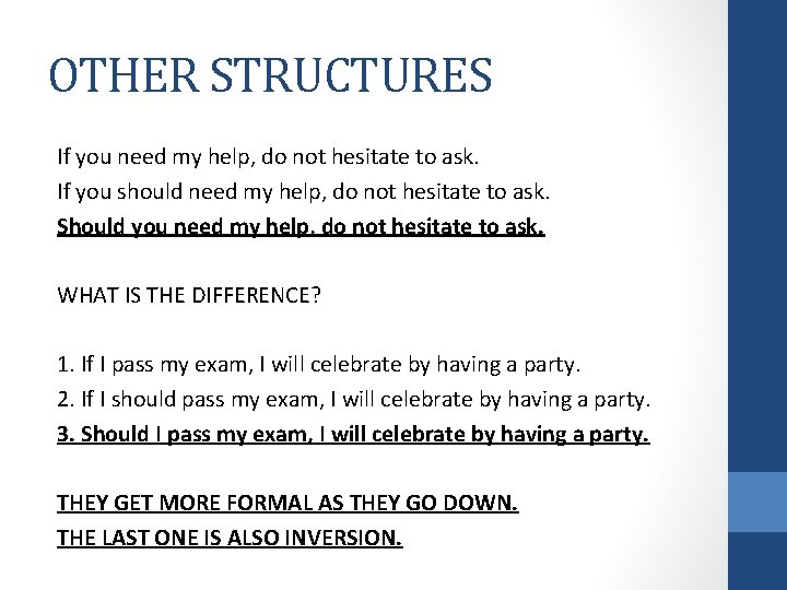 OTHER STRUCTURES If you need my help, do not hesitate to ask. If you