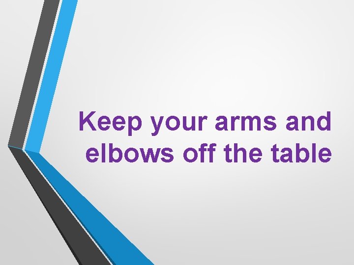 Manners and Etiquette Manners refers to social behavior