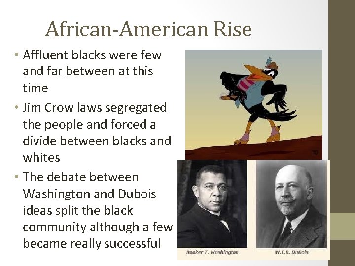 African-American Rise • Affluent blacks were few and far between at this time •
