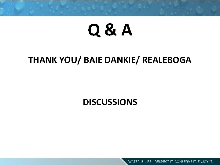 Q&A THANK YOU/ BAIE DANKIE/ REALEBOGA DISCUSSIONS 