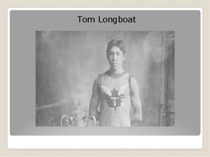 Tom Longboat 