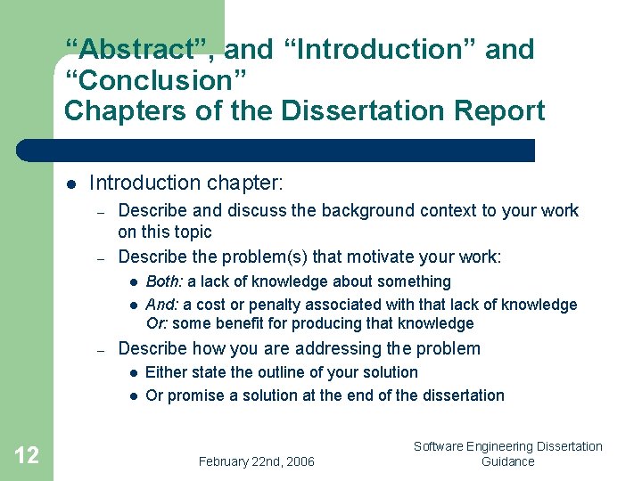“Abstract”, and “Introduction” and “Conclusion” Chapters of the Dissertation Report l Introduction chapter: –