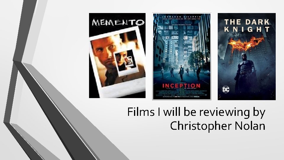 Films I will be reviewing by Christopher Nolan 