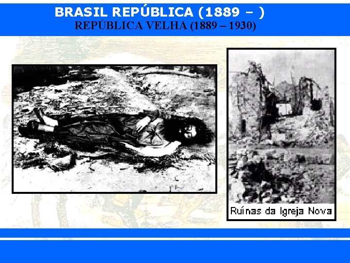 BRASIL REPÚBLICA (1889 – ) REPÚBLICA VELHA (1889 – 1930) iair@pop. com. br Prof.