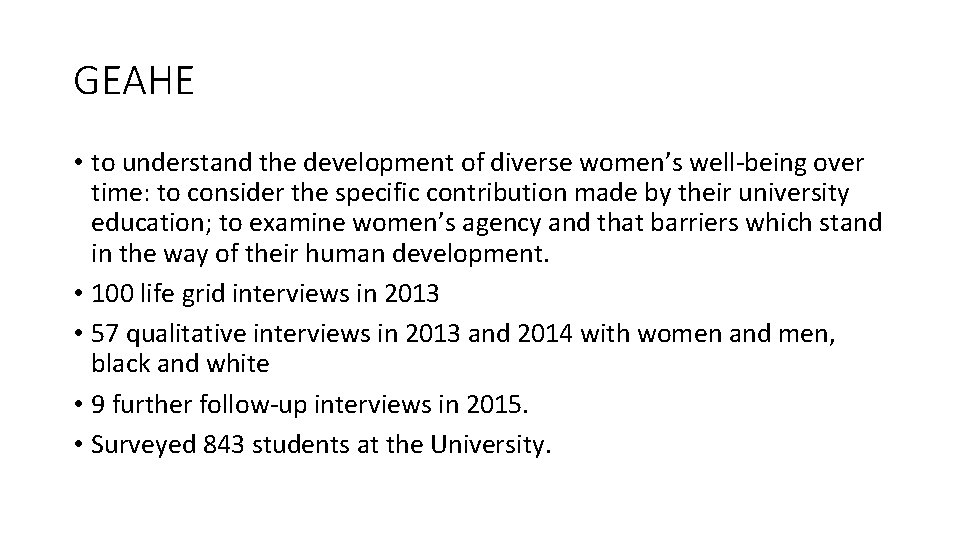 GEAHE • to understand the development of diverse women’s well-being over time: to consider