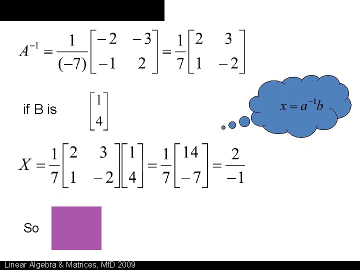 if B is So Linear Algebra & Matrices, Mf. D 2009 