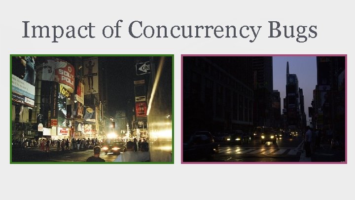 Impact of Concurrency Bugs 