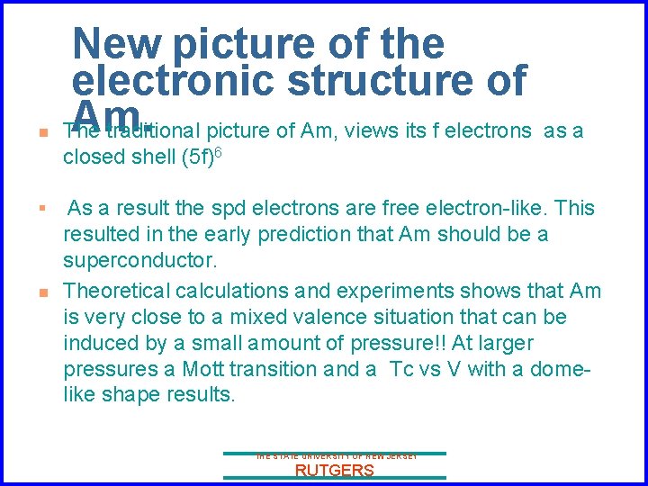 n New picture of the electronic structure of Am. The traditional picture of Am,