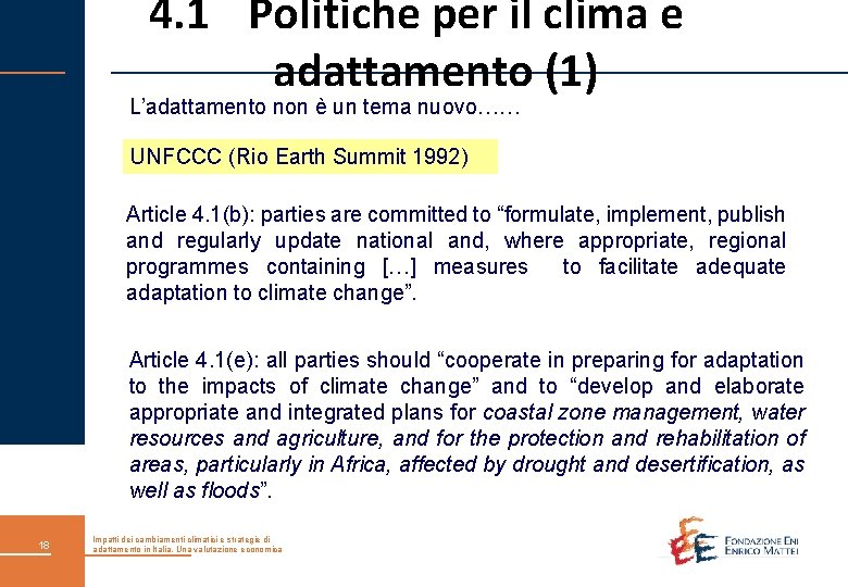 4. 1 Politiche per il clima e adattamento (1) L’adattamento non è un tema