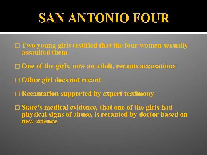 SAN ANTONIO FOUR � Two young girls testified that the four women sexually assaulted