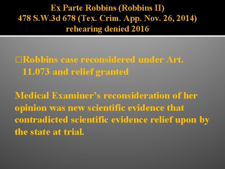 Ex Parte Robbins (Robbins II) 478 S. W. 3 d 678 (Tex. Crim. App.