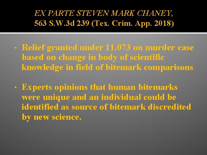 EX PARTE STEVEN MARK CHANEY, 563 S. W. 3 d 239 (Tex. Crim. App.